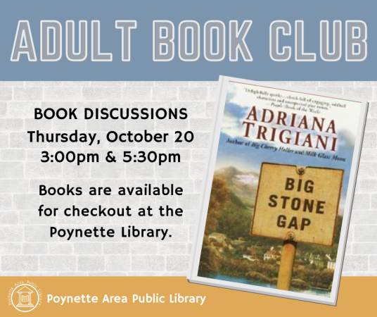 Adult Book Club will be discussing Big Stone Gap on Thursday, October 20 at 3pm and 5:30pm.