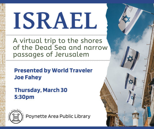 Joe Fahey presents a virtual trip to the shores of the Dead Sea and narrow passages of Jerusalem. Thursday, March 30 at 5:30pm.