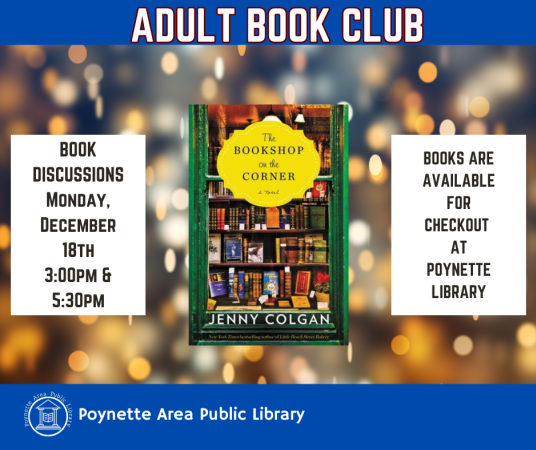 Adult Book Club for "The Bookshop on the Corner" will be held on Monday, Dec 18 at 3pm and 5:30pm.