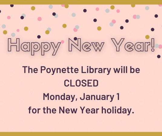Poynette Library is closed Monday, January 1 for New Year's Day.