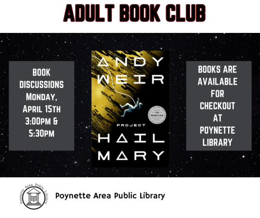 Project Hail Mary - book discussion on Monday, April 15 at 3pm and 5:30pm.