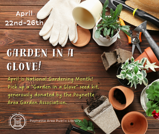 Free garden in a glove kit, April 22-26 or while supplies last.