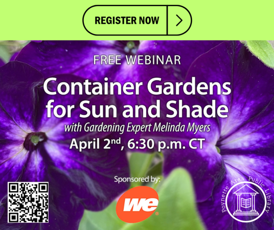 Webinar: Container Gardens for Sun and Shade. Wednesday, April 2 at 6:30pm. 