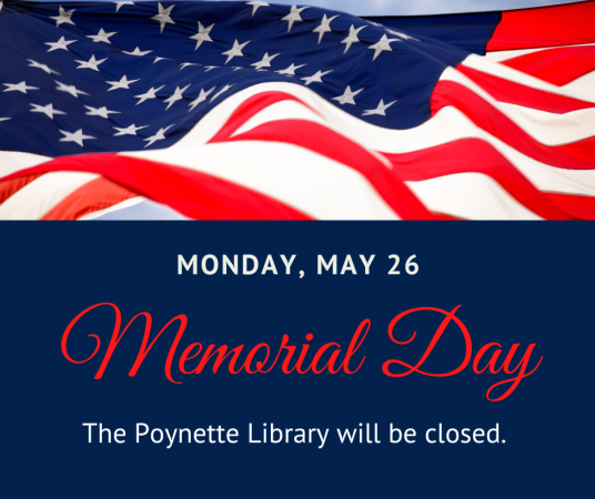 Poynette Library will be closed on Monday, May 26 for Memorial Day.